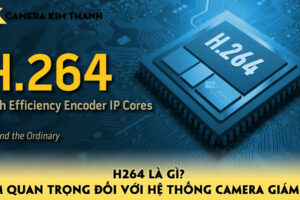 h264-la-gi-camerakimthanh